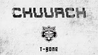 TBone  CHUURCH Video Official [upl. by Ramuk264]