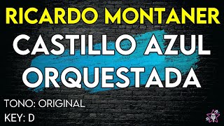 Ricardo Montaner  Castillo Azul Orquestado  Karaoke Instrumental [upl. by Lawtun]