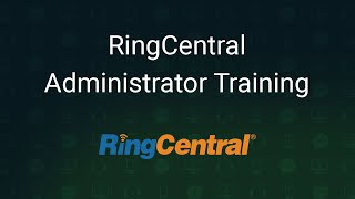 RingCentral Administrator Training [upl. by Jesus]