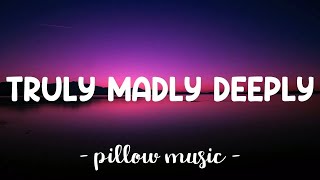 Truly Madly Deeply  Savage Garden Lyrics 🎵 [upl. by Oiromed172]