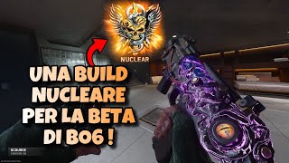 Una Build Nucleare per la Beta di BO6  Devastante [upl. by Aneelahs725]