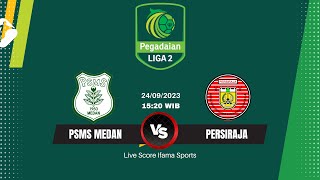 LIVE STREAMING PSMS MEDAN VS PERSIRAJA  PEGADAIAN LIGA 2  LIVE SCORE [upl. by Akemrehs]