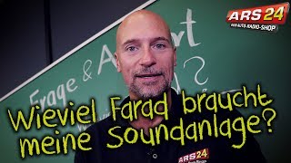 Wieviel Farad braucht meine Soundanlage  ARS24 [upl. by Saberhagen]