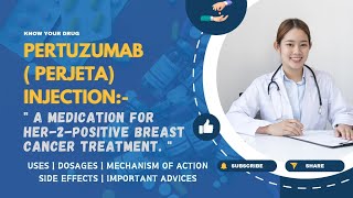 Pertuzumab Perjeta Injection Uses Dosage Mechanism Side Effects and Important Advice [upl. by Yr]