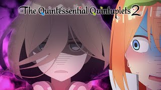 The Kiss and the Dead  The Quintessential Quintuplets 2 [upl. by Oninotna248]