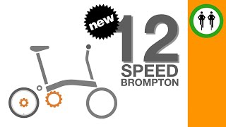 The new 12 speed Bromptons [upl. by Lexine876]