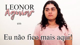 LEONOR AGUIAR  Eu Não Fico Mais Aqui [upl. by Muller]