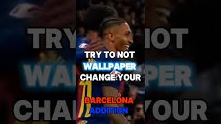 Try not to change your wallpaper part 3 Barcelona Addition footballedit football wallpaper [upl. by Norehc]