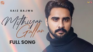 Mithiyan Gallan  Saiz Bajwa  Bio Level 2  Latest Punjabi Song 2024 [upl. by Valiant]