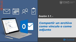 Outlook 365 Sesión 31  Compartir un archivo como vínculo o como adjunto [upl. by Eceerahs219]