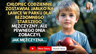 CHĹOPIEC CODZIENNIE ZOSTAWIAĹ JABĹKO NA ĹAWCE W PARKU DLA BEZDOMNEGO STARCA ALE PEWNEGO DNIA [upl. by Ugo]