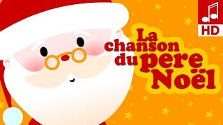 LA CHANSON DU PÈRE NOËL  Comptine pour bébé  Chanson de noël [upl. by Kcirneh]