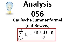 Analysis 056  Gaußsche Summenformel mit Beweis [upl. by Ahseat]