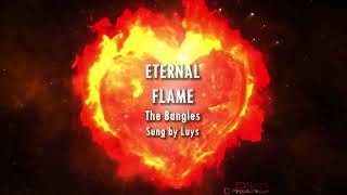 Eternal Flame  The Bangles  Sung by Luys [upl. by Aysahc]