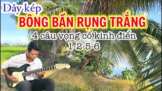 Mời hát 4 câu vọng cổ mùi mẫn với BÔNG BẦN RỤNG TRẮNG I NGŨ KHÚC TRI ÂMĐộc tấu phím lõm [upl. by Nosnehpets]