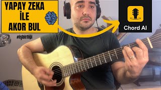 Yapay Zeka İle Şarkı Akorlarını Bulun ve Gitar Çalın  Chord AI  işbirliği reklam [upl. by Hazelton]