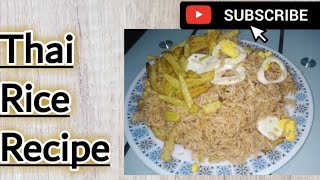 Thai Rice Recipe by ROYAL CHEF [upl. by Ellerad]