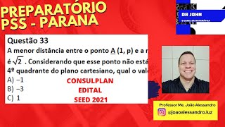 Preparatório  PSS  Paraná  Questão 33  Geometria Analítica  Instituto Consulplan  Edital 2021 [upl. by Nothgiel3]