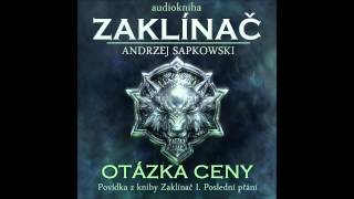 Andrzej Sapkowski  Otázka ceny  Zaklínač I Poslední přání 46 Audiotékacz [upl. by Artiek]