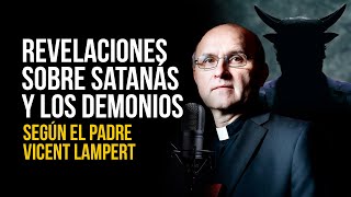 La VERDAD sobre SATANÁS los DEMONIOS y el EXORCISMO según exorcista VINCENT LAMPERT [upl. by Ennovehs]