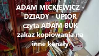 ADAM MICKIEWICZ  DZIADY UPIÓR Audiobook [upl. by Harihs]