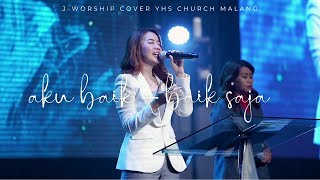 AKU BAIK  BAIK SAJA  J Worship cover   Rachel Mutiara [upl. by Elconin]