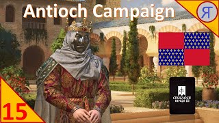 ANTIOCH CAMPAIGN CK3 Ep15 [upl. by Ahtar]