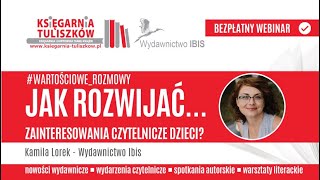 Jak rozwijać zainteresowania czytelnicze dzieci  bezpłatny webinar dla nauczycieli i bibliotekarzy [upl. by Tish]