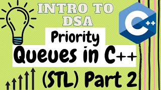 STL Priority Queues in C  Min Heap  Data Structures [upl. by Asia]