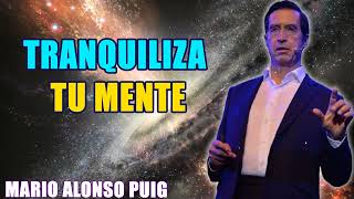 Mario Alonso Puig 2024  Tranquiliza tu mente [upl. by Weitman]