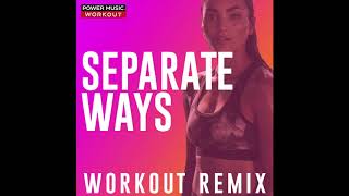 Separate Ways Workout Remix [upl. by Norrag]