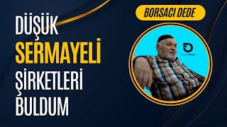 BORSACI DEDENİN TAKTİĞİYLE DÜŞÜK SERMAYELİ ŞİRKETLERİ BULDUM [upl. by Willard971]