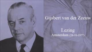 Gijsbert van der Zeeuw Lezing Amsterdam 28101977 [upl. by Plerre]