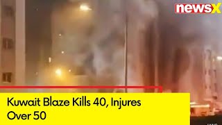 Kuwait Blaze Kills 40 Injures Over 50  Modi Sends Mos On Urgent Basis  NewsX [upl. by Caleb]