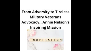 Annie Nelson’s Inspiring Journey From Adversity to Advocacy for Veterans  American Soldier Network [upl. by Di]