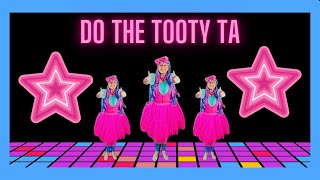 Tooty Ta  Kids Dance  Kids Song [upl. by Moht746]