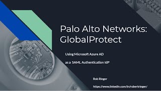 Palo Alto Networks GlobalProtect VPN using Microsoft Azure AD amp SAML [upl. by Comstock]