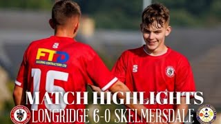 Highlights  Longridge 60 Skelmersdale 202324 [upl. by Brnaby]