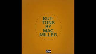 Mac Miller  Buttons Slowed  Pitch Down [upl. by Myrwyn]