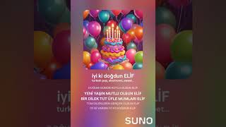 iyi ki doğdun ELİF  İsme Özel Doğum Günü Şarkısı [upl. by Anaugahs]