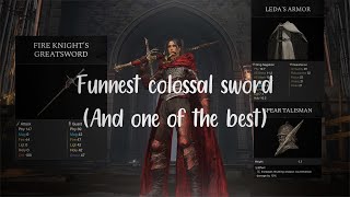 Funnest colossal swordfire knight Greatsword review [upl. by Lemkul]