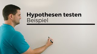 Hypothesen testen Beispiel Stochastik Statistik Mathe by Daniel Jung [upl. by Esnofla]