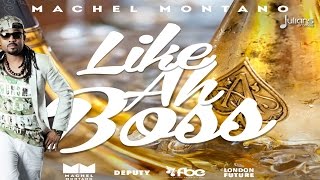 Machel Montano  Like Ah Boss quot2015 Socaquot Official Audio [upl. by Yngiram354]