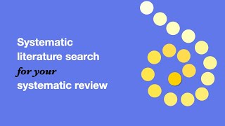 Systematic literature search for your systematic review [upl. by Darya]