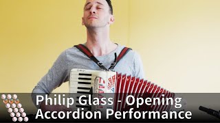 Philip Glass  Opening from Glassworks  Accordion Performance [upl. by Aeret788]