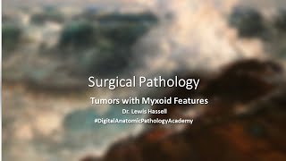 Myxoid Tumors [upl. by Zeta]