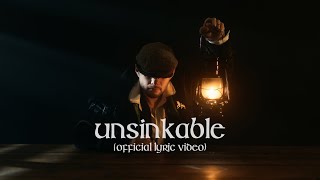 Sail North  Unsinkable Official Lyric Video [upl. by Cohberg255]