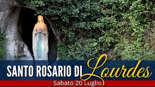 IL Santo Rosario di LOURDES di oggi Sabato 20 Luglio 2024 🔴 [upl. by Artimid959]