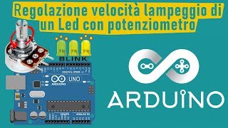 Regolazione velocità lampeggio di un Led con potenziometro ARDUINO11 [upl. by Durkee]