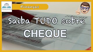 SAIBA TUDO sobre CHEQUE [upl. by Nerwal496]